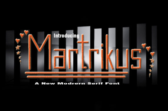 Martrikus: A Timeless Display Font for Bold Branding